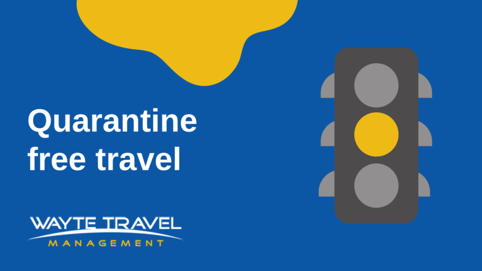 Quarantine free travel Wayte Travel Business Travel
